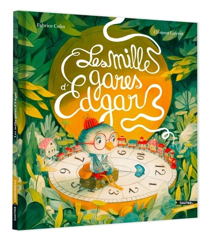 Couverture du livre ~ Les mille gares d'Edgar