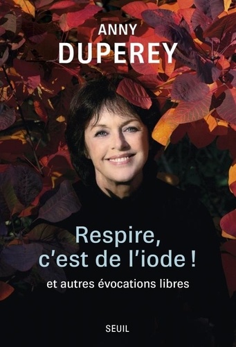 Couverture du livre ~ Respire, c'est de l'iode ! Et autres évocations libres