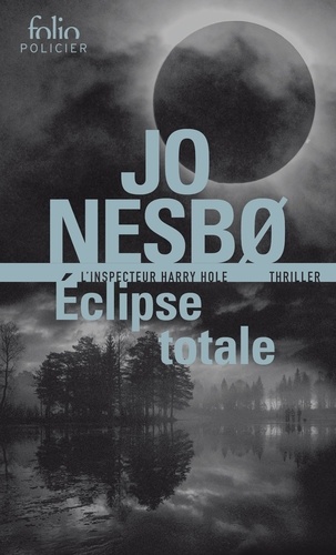 Couverture du livre ~ Éclipse totale. Une enquête de Harry Hole