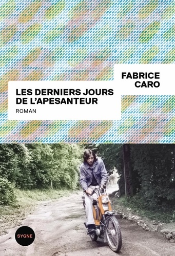 Couverture du livre ~ Les derniers jours de l'apesanteur