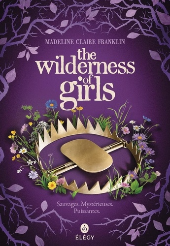 Couverture du livre ~ The Wilderness of Girls