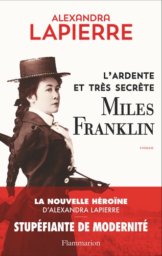 Couverture du livre ~ L'ardente et très secrète Miles Franklin