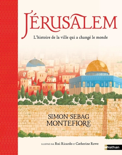 Couverture du livre ~ Jérusalem. L'histoire de la ville qui a changé le monde