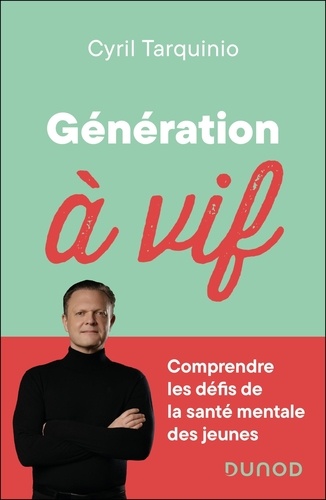 Couverture du livre ~ Génération à vif. Comprendre les défis de la santé mentale des jeunes