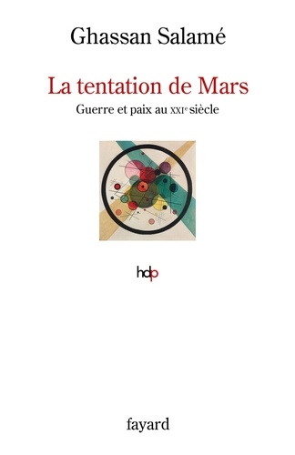 Couverture du livre ~ La tentation de Mars. Guerre et paix au XXIe siècle