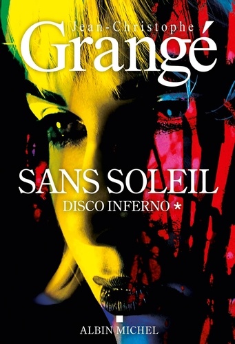 Couverture du livre ~ Sans soleil Tome 1 : Disco inferno