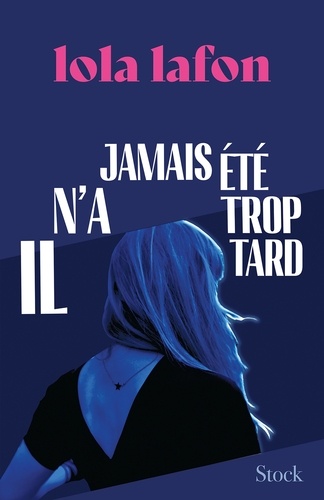 Couverture du livre ~ Il n'a jamais été trop tard