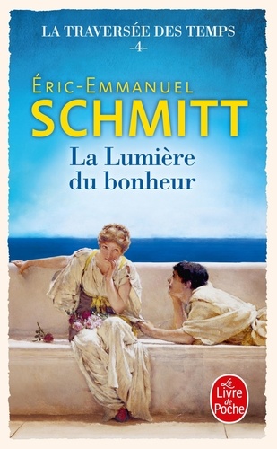Couverture du livre ~ La traversée des temps Tome 4 : La lumière du bonheur