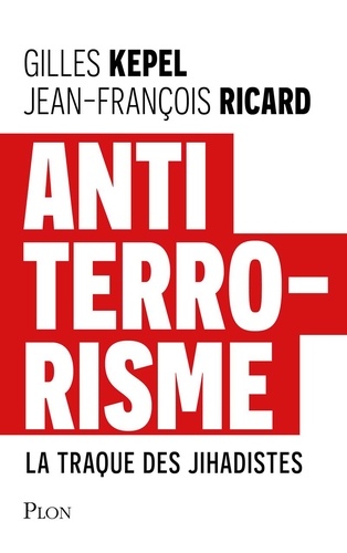 Couverture du livre ~ Antiterrorisme. La traque des jihadistes