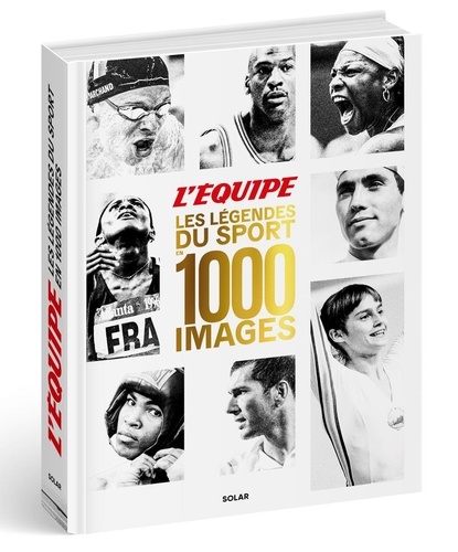 Couverture du livre ~ L'Equipe, les légendes du sport en 1000 images