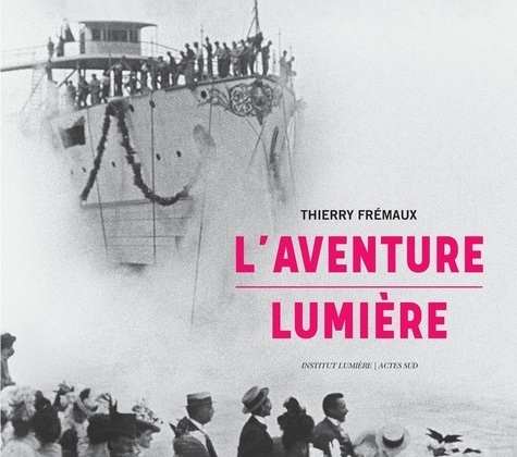 Couverture du livre ~ L'aventure Lumière
