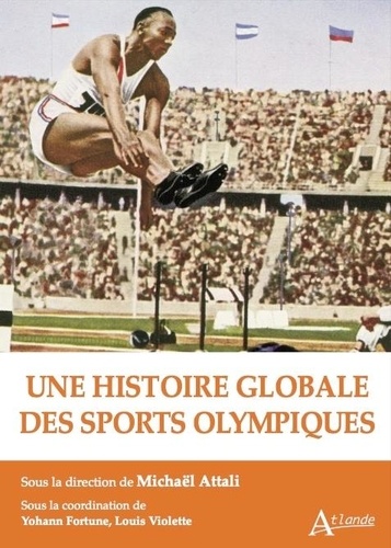 Couverture du livre ~ Une histoire globale des sports olympiques
