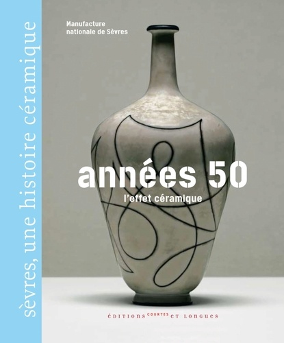 Couverture du livre ~ Années 50 l'effet céramique