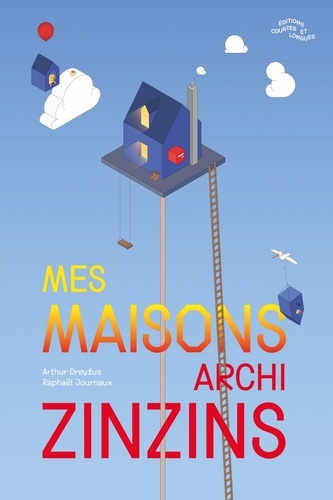 Couverture du livre ~ Mes maisons archi zinzins