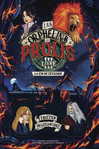 Couverture du livre ~ Les orphelins de Prolis Tome 3 : La fin de l'évasion