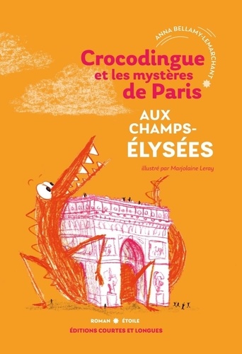 Couverture du livre ~ Crocodingue et les mystères de Paris : Aux champs Elysées