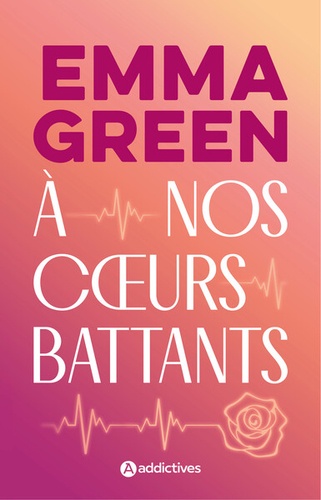 Couverture du livre ~ A nos coeurs battants