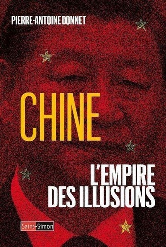 Couverture du livre ~ Chine : l'Empire des illusions