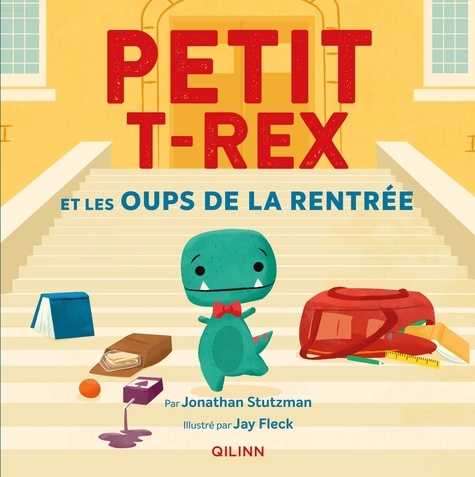 Couverture du livre ~ Petit T-Rex et les oups de la rentrée