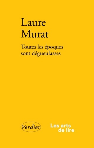 Couverture du livre ~ Toutes les époques sont dégueulasses. Ré(é)crire, sensibiliser, contextualiser