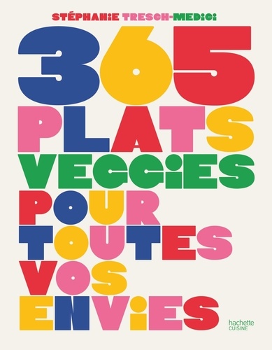 Couverture du livre ~ 365 plats veggies pour toutes vos envies