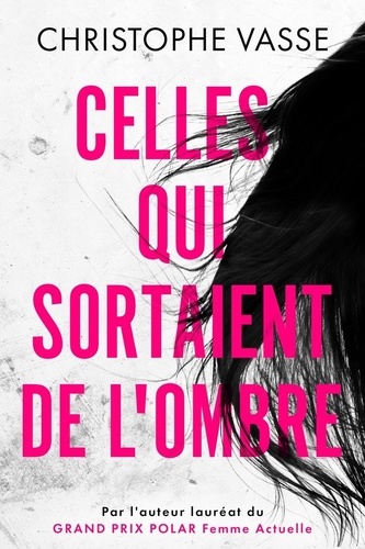 Couverture du livre ~ Celles qui sortaient de l'ombre