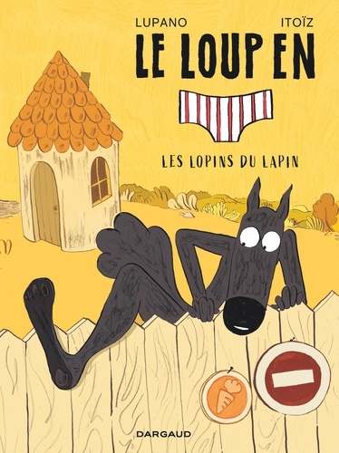 Couverture du livre ~ Le loup en slip Tome 9 : Les lopins du lapin