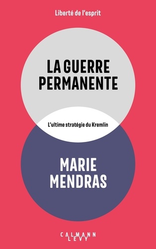 Couverture du livre ~ La guerre permanente. L'ultime stratégie du Kremlin