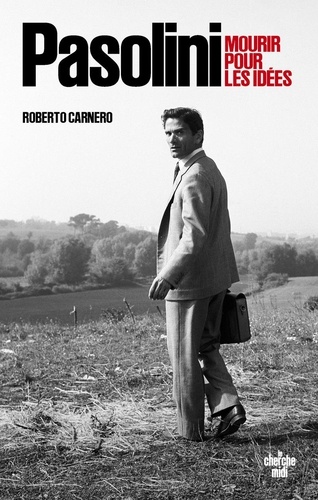Couverture du livre ~ Pasolini - Mourir pour les idées