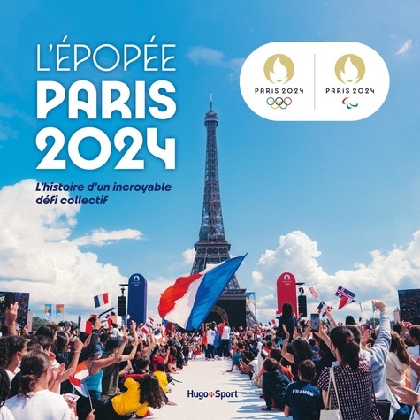 Couverture du livre ~ L'Epopée Paris 2024. L'histoire d'un incroyable défi collectif