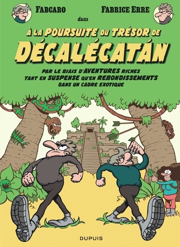 Couverture du livre ~ A la poursuite du trésor de Décalécatán. Par le biais d'aventures riches tant en suspense qu'en rebondissements dans un cadre exotique