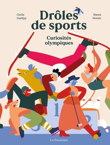 Couverture du livre ~ Drôles de sports. Curiosités olympiques