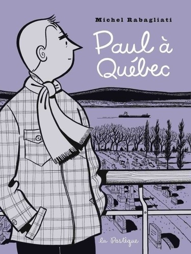 Couverture du livre ~ Paul : Paul à Québec