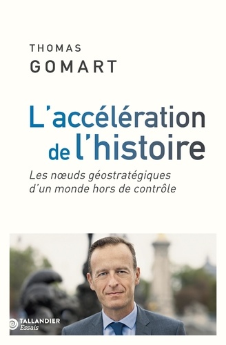 Couverture du livre ~ L'accélération de l'histoire. Les noeuds géostratégiques d'un monde hors de contrôle
