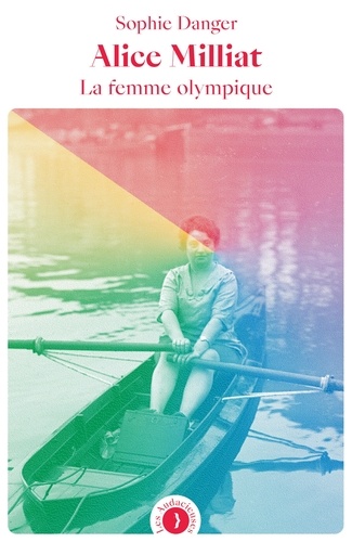 Couverture du livre ~ Alice Milliat, la femme olympique