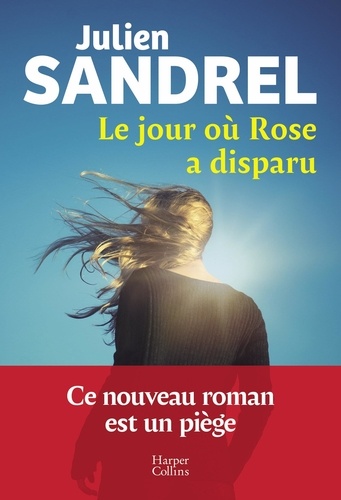Couverture du livre ~ Le jour où Rose a disparu
