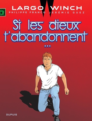 Couverture du livre ~ Largo Winch Tome 25 : Si les dieux t'abandonnent...