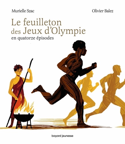 Couverture du livre ~ Le feuilleton des Jeux d'Olympie en quatorze épisodes