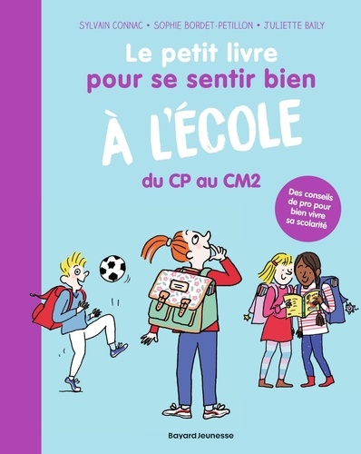 Couverture du livre ~ Le petit livre pour se sentir bien à l'école du CP au CM2