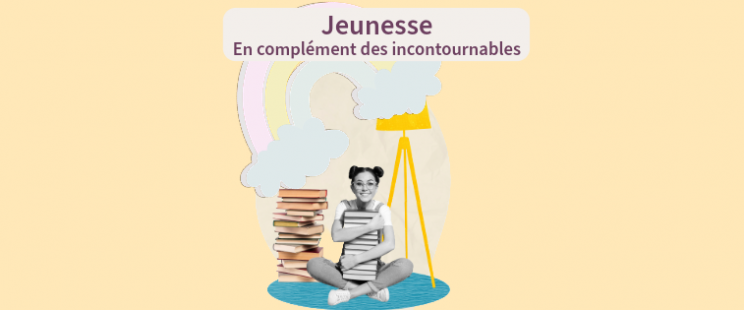 en complément des incontournables jeunesse